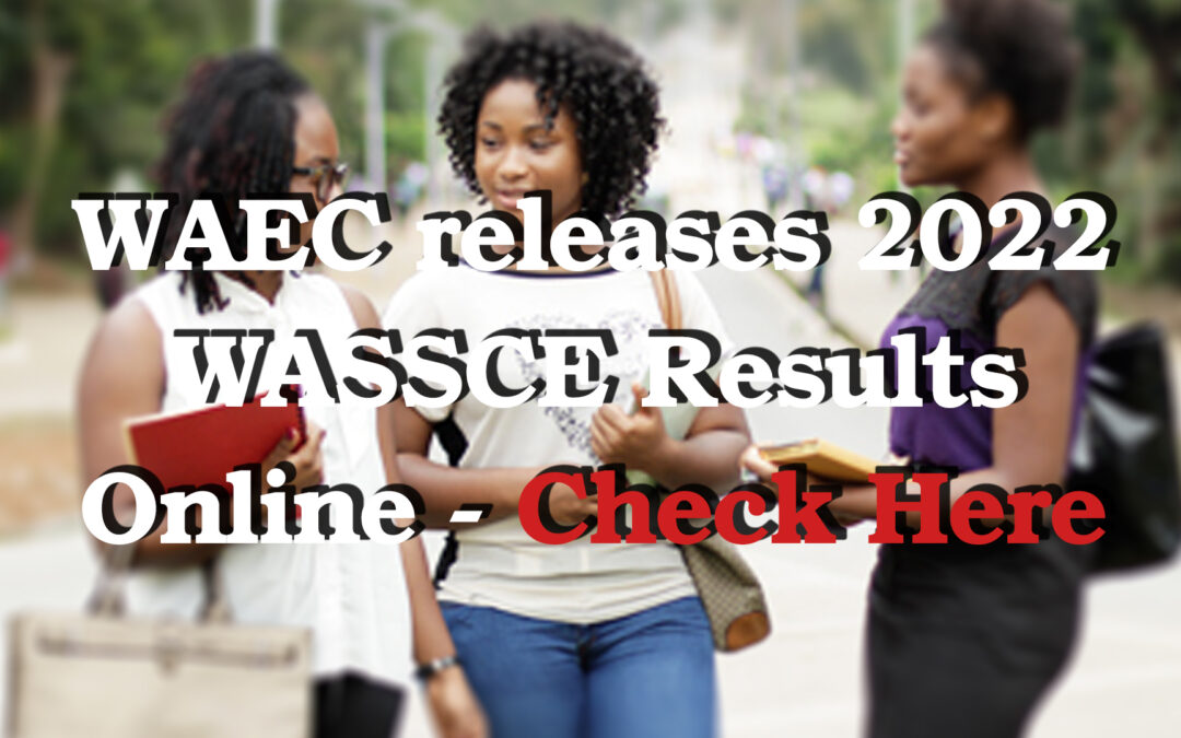 WAEC releases 2022 wassce results