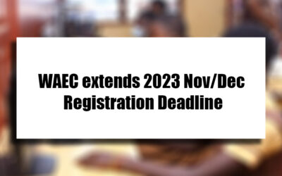 WAEC extends 2023 Nov/Dec registration deadline